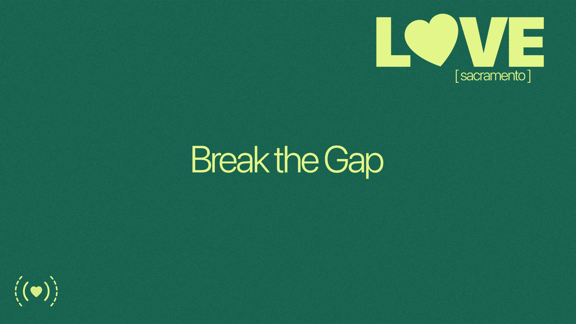 Break the Gap